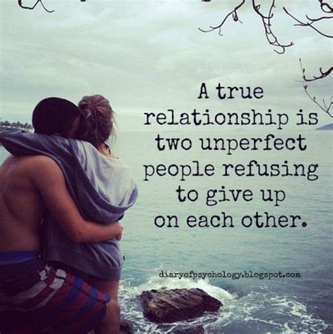 A True Relationship Is Two Imperfect People Refusing To Give On Each