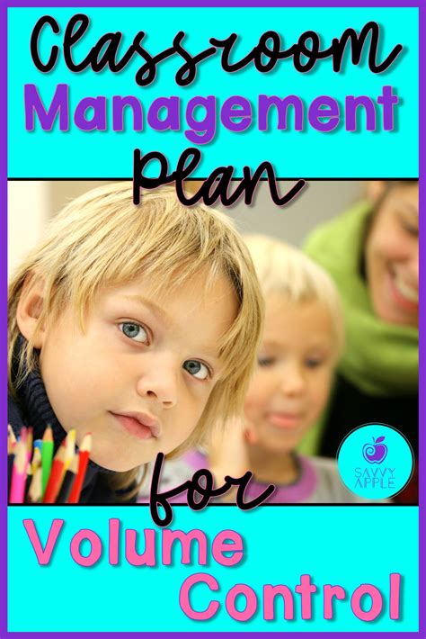Classroom Management Plan For Volume Control Savvy Apple