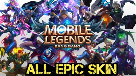 All Epic Skin Mobile Legends Bang Bang Youtube