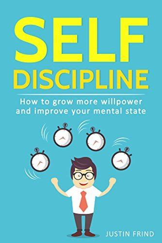 Self Discipline How To Grow More Willpower And Improve Your Mental