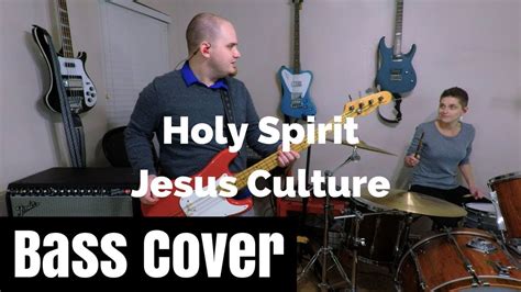 Holy Spirit Bass Cover Jesus Culture Youtube