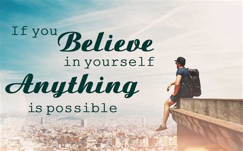 2 If You Believe In Yourself Anything Is Possible