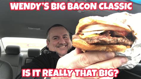 Wendys Big Bacon Classic Is Back How Big Is It Youtube