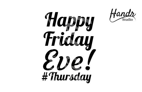 Happy Friday Eve Thursday Digital Svg File Package Instant Etsy Uk