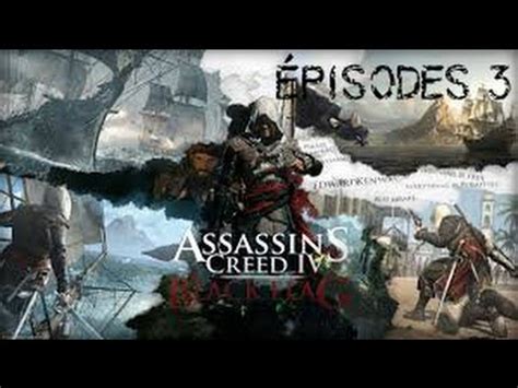 lets play Assassin s creed Black Flag épisodes YouTube