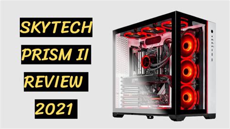 Skytech Prism Ii Gaming Desktop Review 2021 ‎st Prism2w 0264 Am