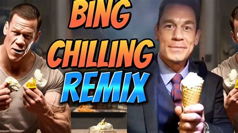 Bing Chilling John Cena Remix Youtube