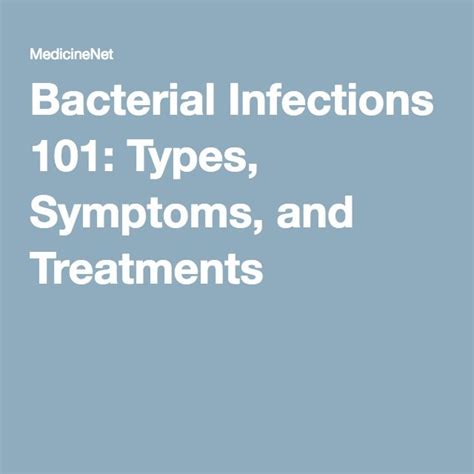 Bacterial Infections 101 Types Symptoms And Treatments Bacterial