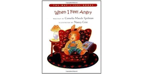 When I Feel Angry The Way I Feel Books By Cornelia Maude Spelman