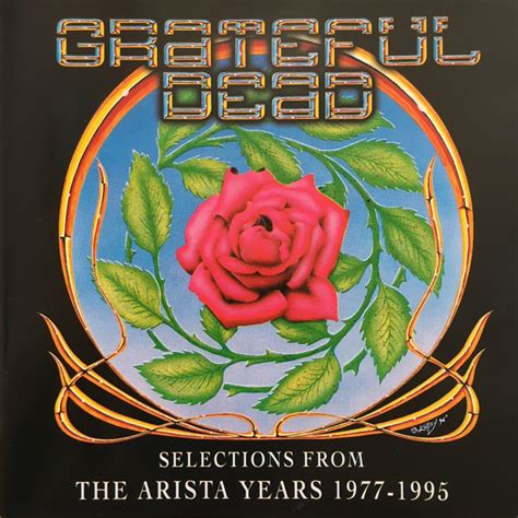 The Grateful Dead Selections From The Arista Years 1977 1995 1996