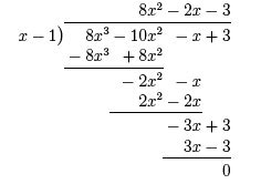 Multiply the denominator by that answer, put that below the numerator subtract to create a new polynomial repeat, using the new polynomial BioMath: Polynomial Functions