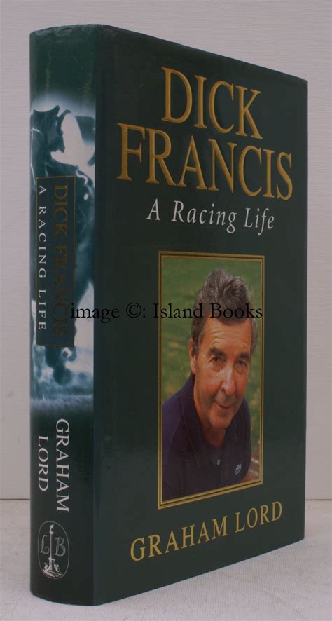 dick francis a racing life near fine copy in unclipped dustwrapper by lord graham first