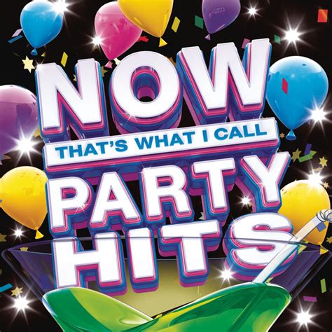 Now Thats What I Call Party Hits Compilation By Various Artists