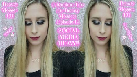 5 Random Tips For Beauty Vloggers Episode 14 Youtube