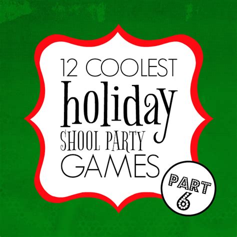12 Coolest Holiday School Party Games Part 6