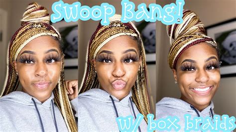 3 Swoop Bang Box Braid Hairstyles 🥵 Youtube