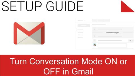 View New Email And Turn Conversation Mode On Or Off With Gmail Classic