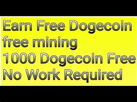 Mining has never been so easy. Earn free dogecoin without investment 2017 2018 free ...