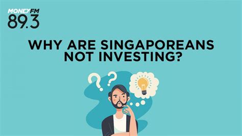 Why Are Singaporeans Not Investing