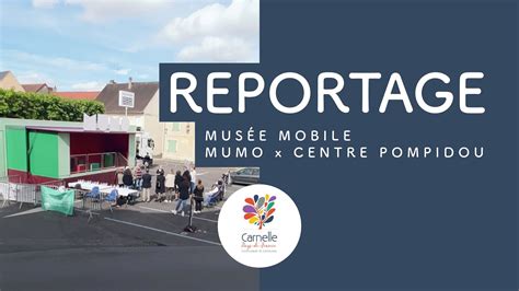 Reportage Musée Mobile Mumo X Centre Pompidou Youtube