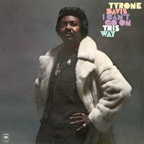I Cant Go On This Way By Tyrone Davis Album Soul Reviews Ratings