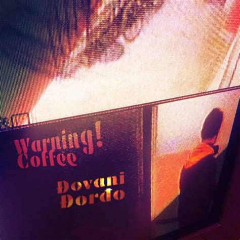 Djovani Djordjo Single By Warning Coffee Spotify