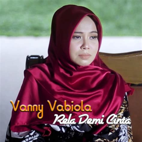 27 agu 2020, 08:40 wib diperbarui 27 agu 2020, 08:40 wib. Download Lagu Rela Demi Cinta (Explicit) oleh Vanny Vabiola Free MP3