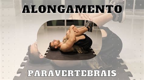 Alongamentos Paravertebrais Youtube