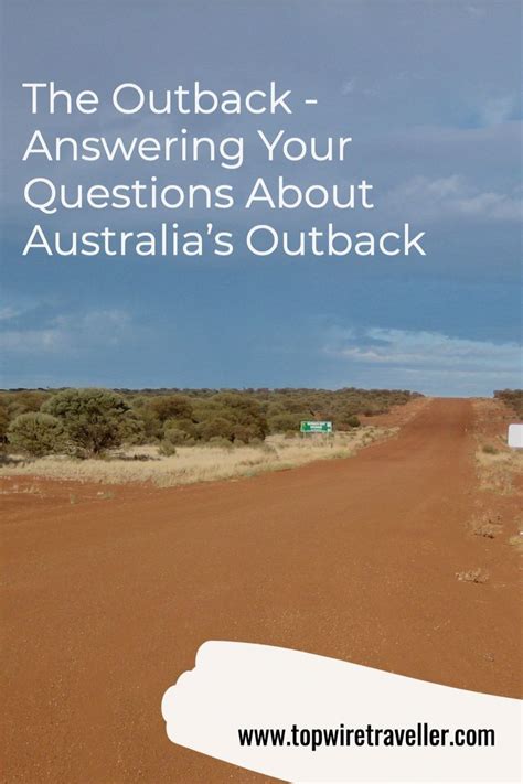 The Outback Answering Your Questions About Australias Outback