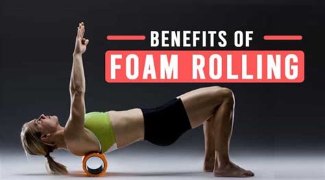 Top 5 Benefits Of Foam Rolling Healthtostyle
