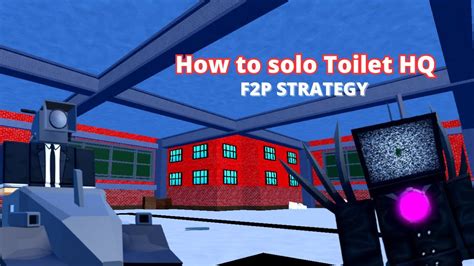 How To Beat Toilet Hq As A F2p Player Toilet Tower Defense Youtube