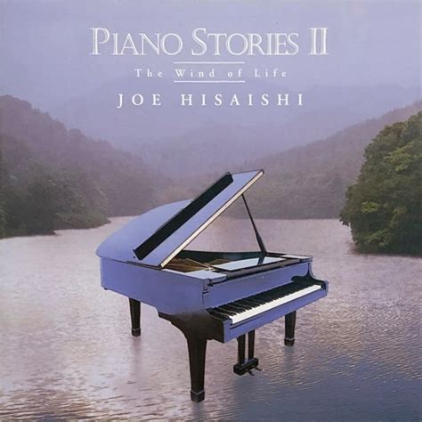 Joe Hisaishi PIANO STORIES II The Wind Of Life Hi Res