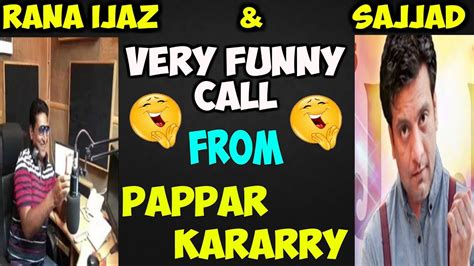 papar karary rana ijaz and sajjad new funny call youtube