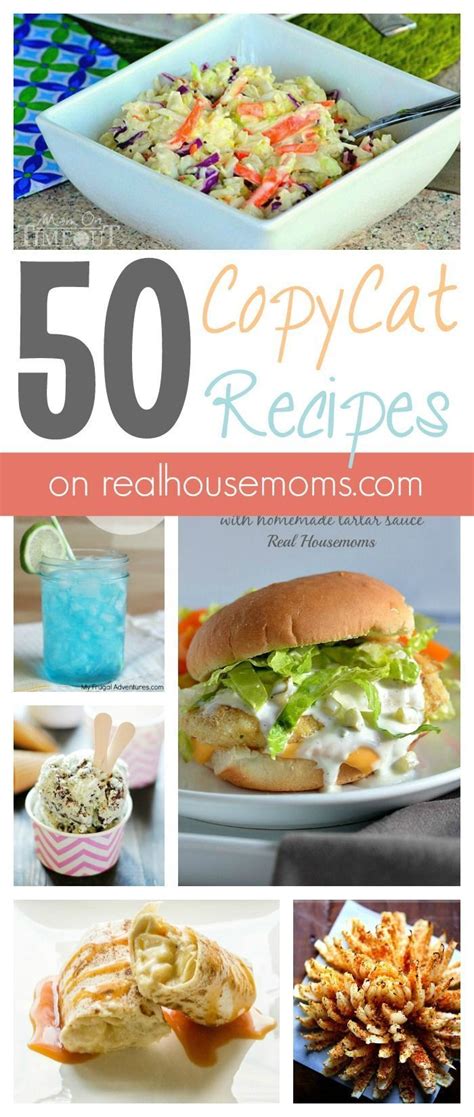 50 Copycat Recipes Real Housemoms Recipes Restaurant Recipes