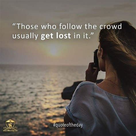 Explore our collection of motivational and famous quotes by authors you know and love. Be unique and shine in your own way. Dont follow the crowd ...