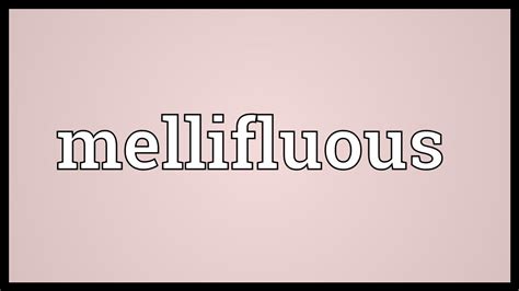 Mellifluous Meaning Youtube