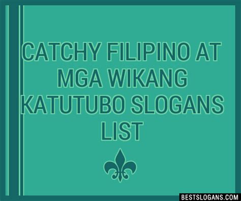 30 Catchy Filipino At Mga Wikang Katutubo Slogans List Taglines Hot