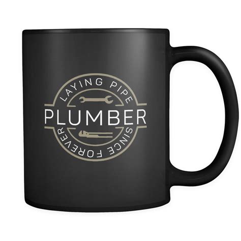 Plumber 11 Oz Mug Plumber Funny T Idea Plumbers T Mugs