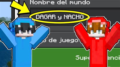 El Mundo De Dagar Y Nacho En Minecraft La Semilla De Dagar Y Nacho
