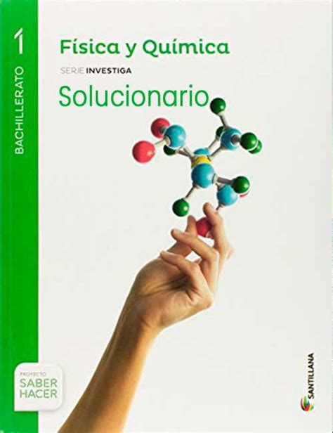 🥇【 Solucionario Fisica Y Quimica 1 Bachillerato Santillana
