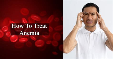How To Treat Anemia Anemia Types Symptoms And Treatments