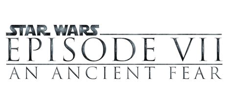 Star Wars Episode Vii An Ancient Fear Logo Png By Enoch16 On Deviantart