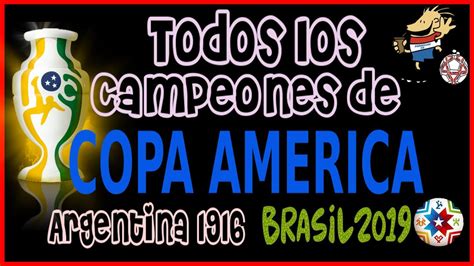 La copa américa es el torneo de selecciones más antiguo del mundo. Ganadores de la COPA AMÉRICA Año por año ⚽ (Todos los ...