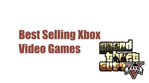 Top List Of Best Selling Xbox Video Games Youtube