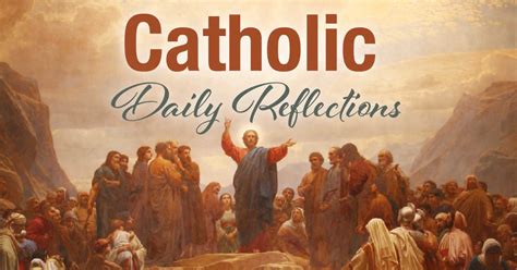 Catholic Daily Reflections On The Gospel From My Catholic Life