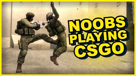 Noobs Playing Csgo Youtube