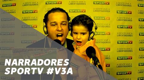 Narradores Sportv A Gente Vive A Libertadores YouTube