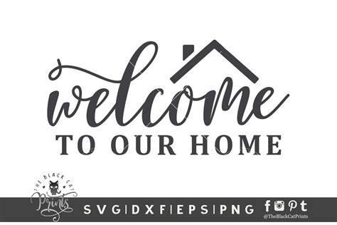 Welcome To Our Home SVG DXF EPS PNG By TheBlackCatPrints