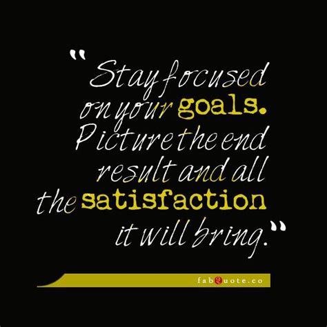 Focus On Goals Quotes Quotesgram