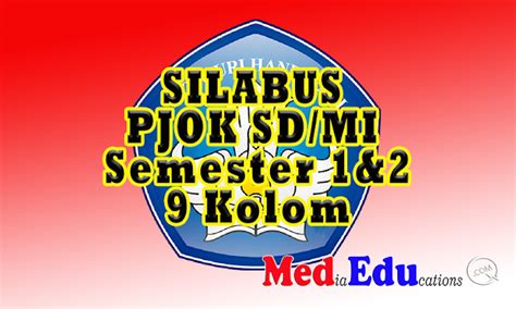 Dokumen yang akan diambil disimpan melalui laman google drive. Silabus PJOK SD/MI 9 kolom Kelas 1- 6 Semester 1 dan ...